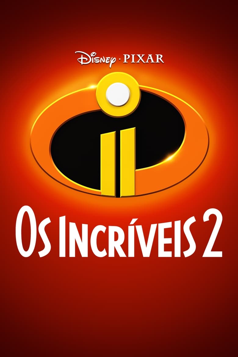 The Incredibles 2: Os Super-Heróis